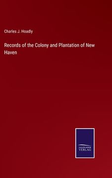 portada Records of the Colony and Plantation of New Haven (en Inglés)
