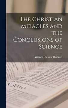 portada The Christian Miracles and the Conclusions of Science (en Inglés)