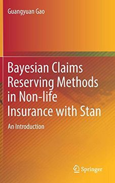 portada Bayesian Claims Reserving Methods in Non-Life Insurance With Stan: An Introduction (in English)