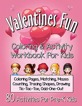 portada Valentines fun Activity Book for Kids Pre-K: A Cute Workbook With 80 Learning Games, Counting, Tracing, Coloring, Mazes, Matching and More! (Kid's Holiday Activity Books) 