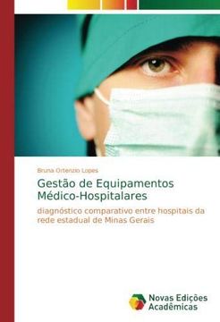 portada Gestão de Equipamentos Médico-Hospitalares: diagnóstico comparativo entre hospitais da rede estadual de Minas Gerais (Paperback) (in Portuguese)