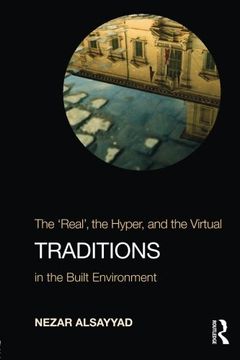 portada Traditions: The “Real”, the Hyper, and the Virtual In the Built Environment