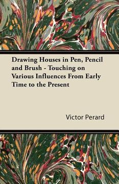 portada drawing houses in pen, pencil and brush - touching on various influences from early time to the present