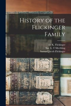 portada History of the Flickinger Family (en Inglés)