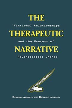 portada The Therapeutic Narrative: Fictional Relationships and the Process of Psychological Change 