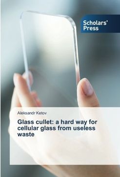 portada Glass cullet: a hard way for cellular glass from useless waste