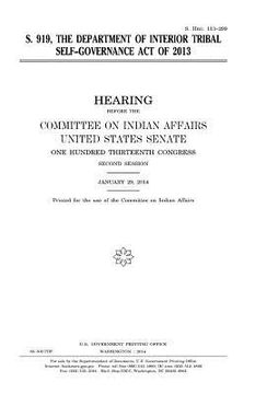 portada S. 919, the Department of Interior Tribal Self-Governance Act of 2013 (en Inglés)