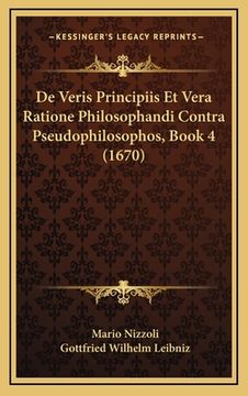 portada De Veris Principiis Et Vera Ratione Philosophandi Contra Pseudophilosophos, Book 4 (1670) (en Latin)