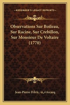 portada Observations Sur Boileau, Sur Racine, Sur Crebillon, Sur Monsieur De Voltaire (1770) (en Francés)