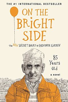 portada On the Bright Side: The new Secret Diary of Hendrik Groen, 85 Years old (in English)