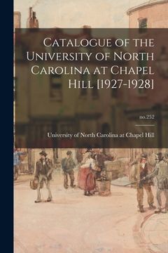 portada Catalogue of the University of North Carolina at Chapel Hill [1927-1928]; no.252