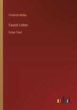 portada Fausts Leben: Erster Theil (in German)