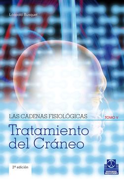 portada Cadenas Fisiológicas, las (Tomo v). Tratamiento del Cráneo (Color): 5 (Medicina) (in Spanish)