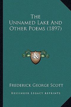 portada the unnamed lake and other poems (1897) (en Inglés)