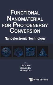 portada Functional Nanomaterial for Photoenergy Conversion: Nanoelectronic Technology (en Inglés)