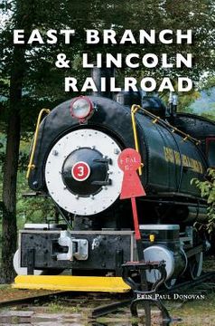portada East Branch & Lincoln Railroad (en Inglés)