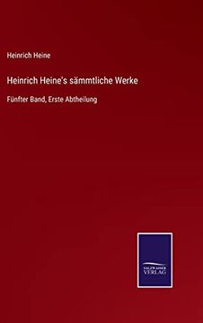 portada Heinrich Heine's Sammtliche Werke: Funfter Band, Erste Abtheilung (in German)