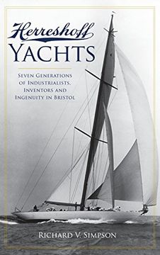 portada Herreshoff Yachts: Seven Generations of Industrialists, Inventors and Ingenuity in Bristol (in English)
