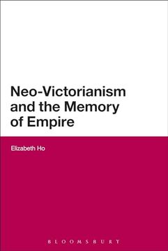 portada Neo-Victorianism and the Memory of Empire (Bloomsbury Literary Studies Series) (en Inglés)