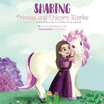 portada Sharing: Princess and Unicorn Stories: Teaching Children how to be Polite, Caring, and Kind (en Inglés)