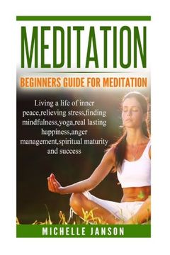 portada Meditation:Beginners Guide for Meditation - Living a life of inner peace,relievi