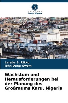 portada Wachstum und Herausforderungen bei der Planung des Großraums Karu, Nigeria (en Alemán)