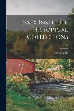 portada Essex Institute Historical Collections; 13 (in English)