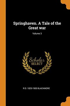 portada Springhaven. A Tale of the Great War; Volume 3 (en Inglés)
