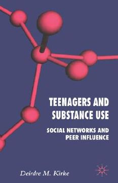 portada teenagers and substance use: social networks and peer influence