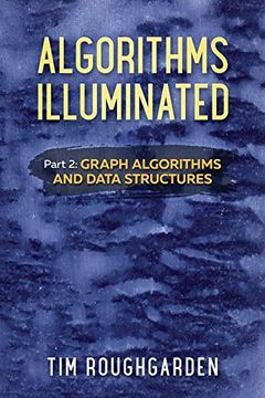 portada Algorithms Illuminated (Part 2): Graph Algorithms and Data Structures: Volume 2 (en Inglés)