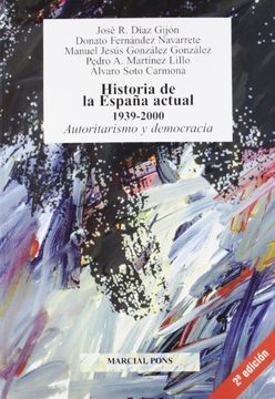 portada Historia de la España Actual 1939-2000: Autoritarismo y Democracia