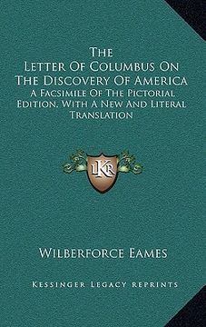 portada the letter of columbus on the discovery of america: a facsimile of the pictorial edition, with a new and literal translation (en Inglés)