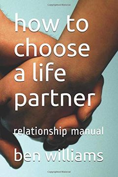 portada How to Choose a Life Partner: Relationship Manual (en Inglés)