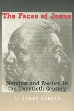 portada Faces of Janus: Marxism and Fascism in the Twentieth Century (en Inglés)