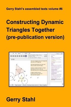 portada Constructing Dynamic Triangles Together (pre-publication version) (en Inglés)