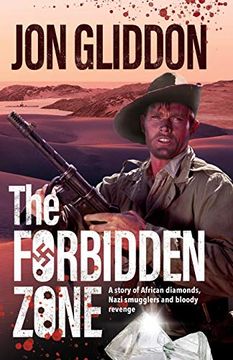 portada The Forbidden Zone: A Story of African Diamonds, Nazi Smugglers and Bloody Revenge (2) (Mud and Blood) (en Inglés)