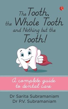 portada The Tooth, the Whole Tooth and Nothing But the Tooth (en Inglés)