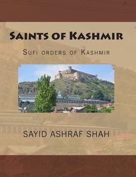 portada Saints of Kashmir: Sufi orders of Kashmir (en Inglés)
