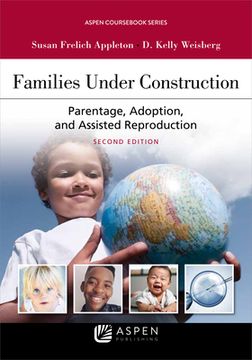 portada Families Under Construction: Parentage, Adoption, and Assisted Reproduction (in English)
