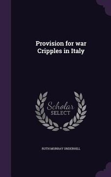 portada Provision for war Cripples in Italy (in English)