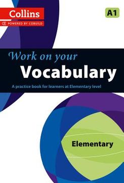 portada Work on Your Vocabulary: A Practice Book for Learners at Elementary Level (en Inglés)