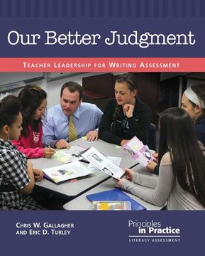portada Our Better Judgment: Teacher Leadership for Writing Assessment (Principles in Practice) (in English)