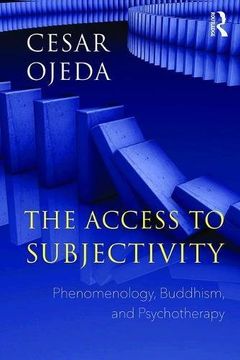 portada The Access to Subjectivity: Phenomenology, Buddhism, and Psychotherapy (en Inglés)