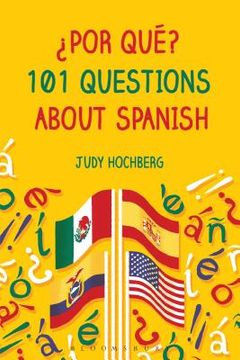 portada ¿Por qué? 101 Questions About Spanish (en Inglés)