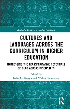 portada Cultures and Languages Across the Curriculum in Higher Education: Harnessing the Transformative Potentials of Clac Across Disciplines (Routledge Research in Higher Education) (en Inglés)