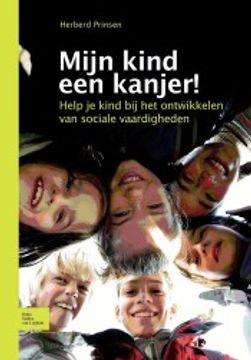portada Mijn Kind een Kanjer! Help je Kind bij het Ontwikkelen van Sociale Vaardigheden (in Dutch)