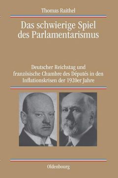 portada Das Schwierige Spiel des Parlamentarismus (Quellen und Darstellungen zur Zeitgeschichte) (in German)