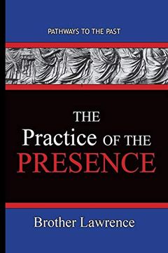 portada The Practice of the Presence: Pathways to the Past (en Inglés)