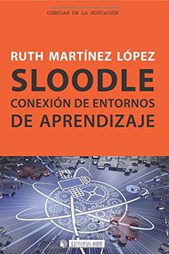 portada Sloodle. Conexión de Entornos de Aprendizaje (Manuales) (in Spanish)