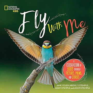 portada Fly With me: A Celebration of Birds Through Pictures, Poems, and Stories (en Inglés)